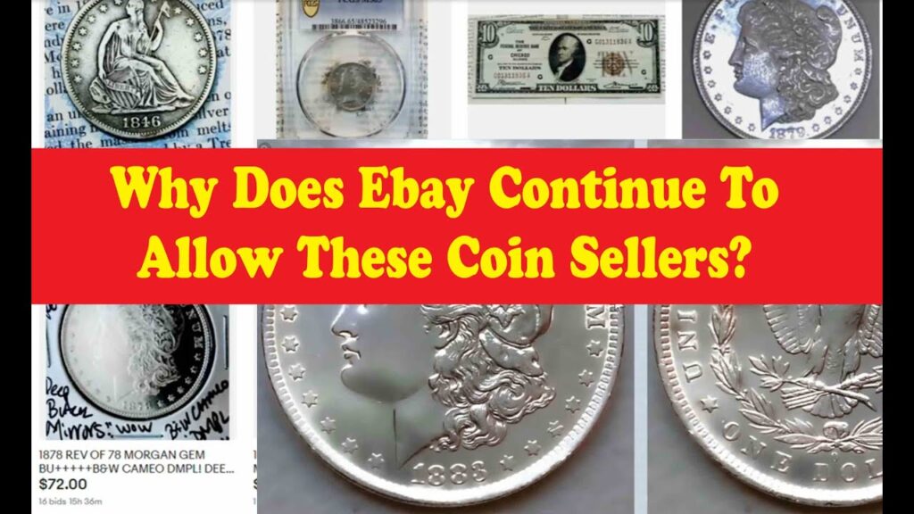Why Does Ebay Continue To Allow These Bad Coin Sellers To Sell?