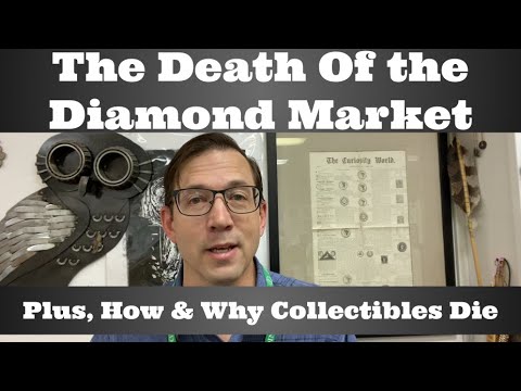 The Death of the Diamond Market - How & Why Collectibles Die