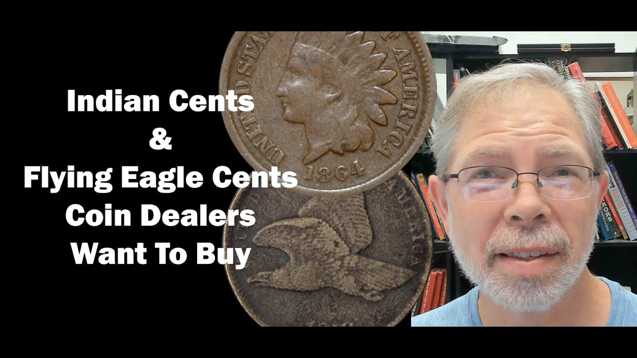 Indian And Flying Eagle Cents Coin Dealers Want To Buy