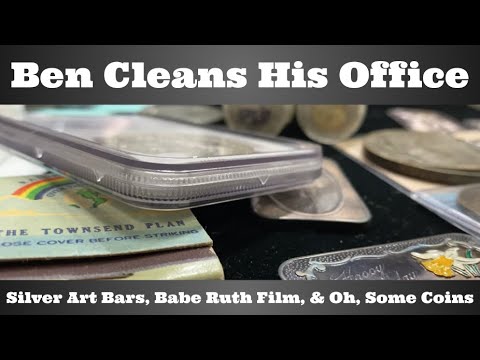 Ben Cleans His Office - Silver Art Bars, Babe Ruth Film, & Oh, Some Coins