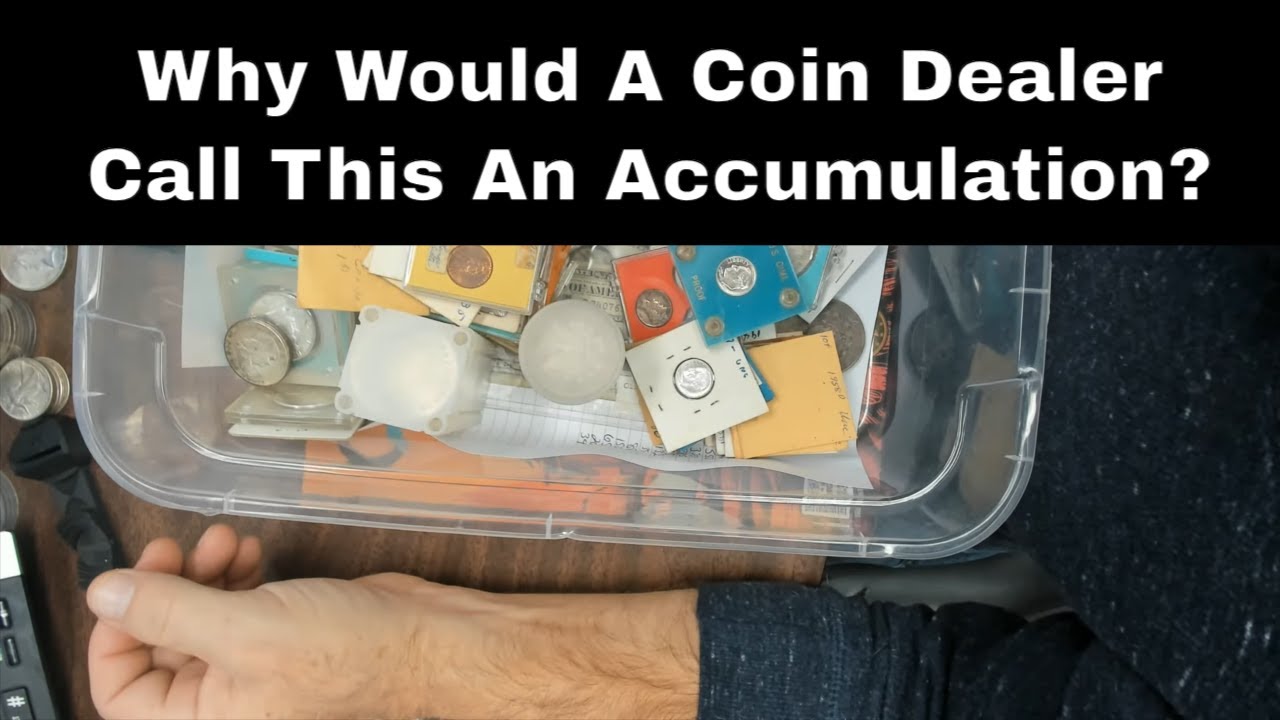 Coin Dealers Purchase Accumulations - Why It's Not A Coin Collection?