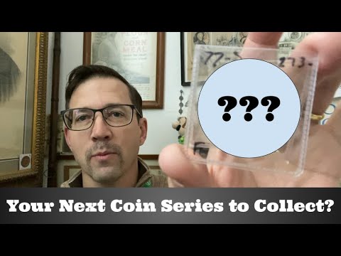 Your Next Coin Series to Collect???