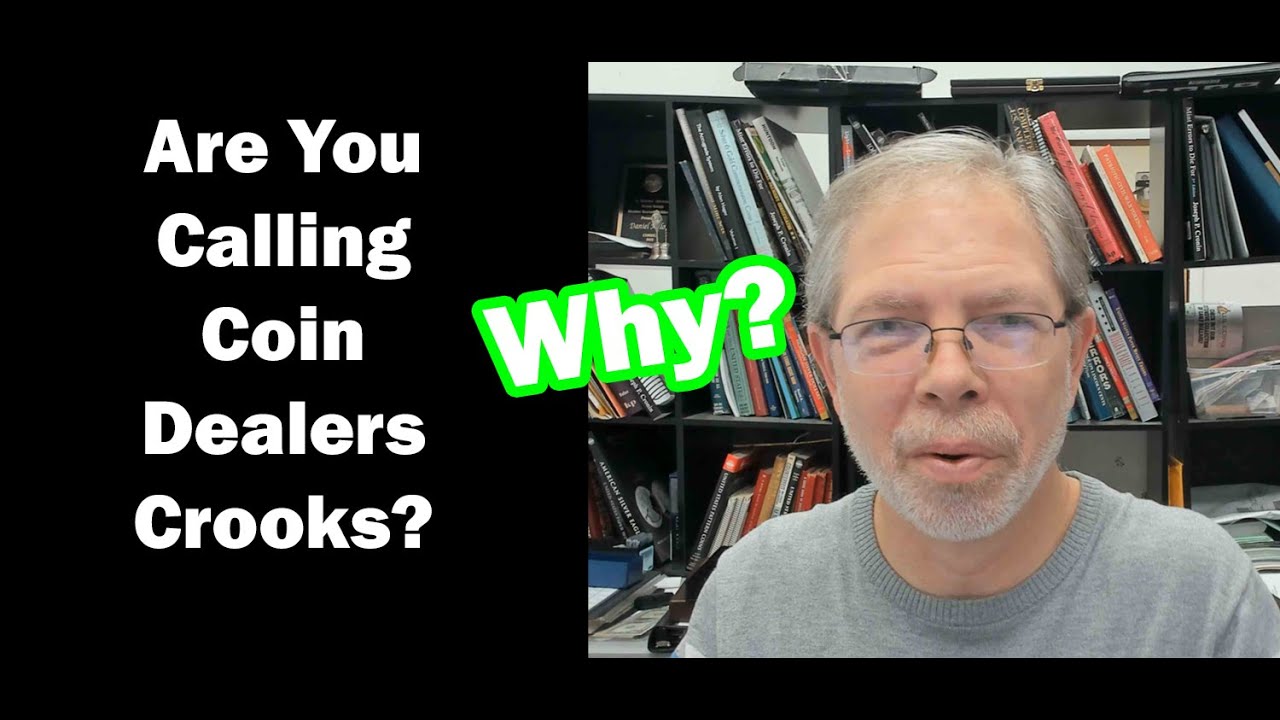 You Call Coin Dealers Crooks But You've Never Been Ripped Off