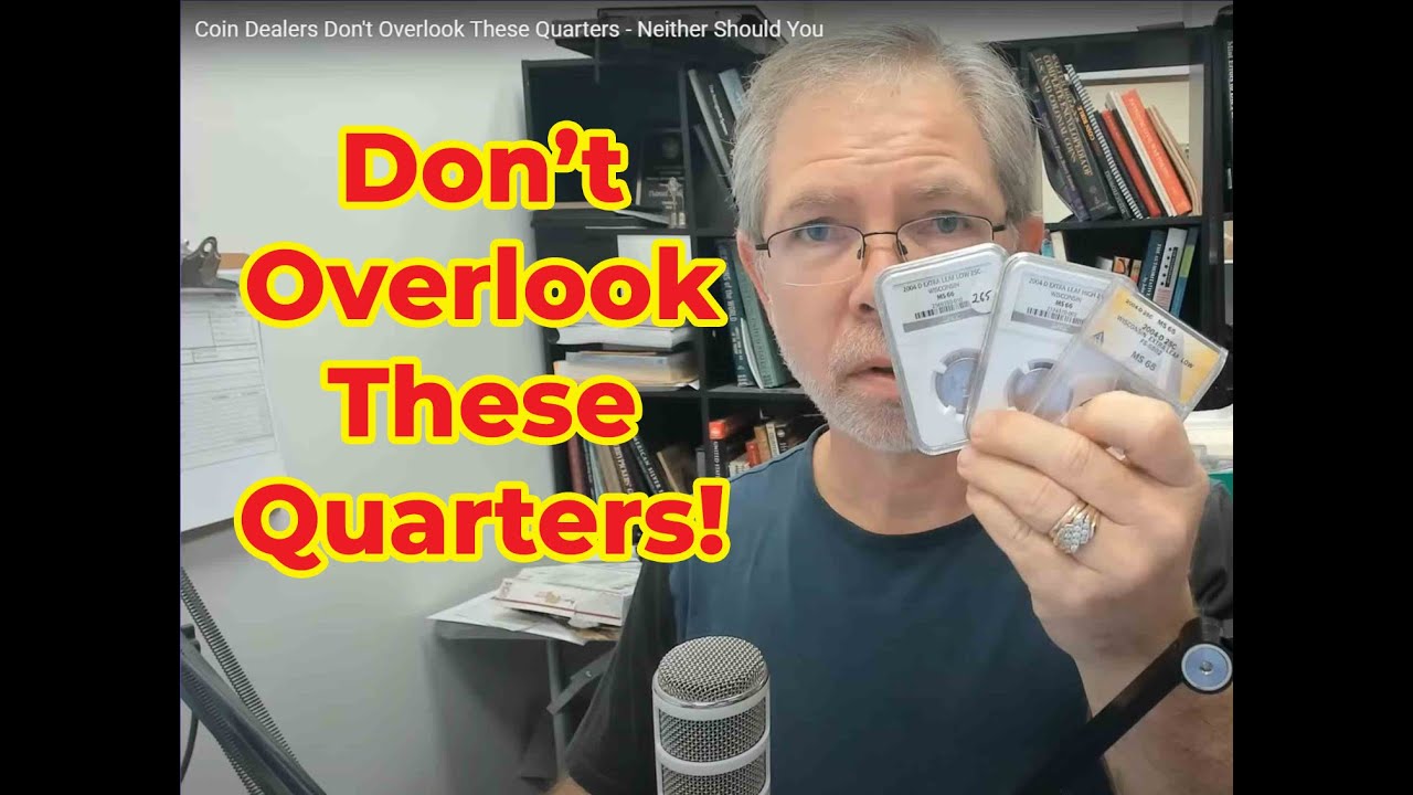 Coin Dealers Don't Overlook These Quarters - Neither Should You