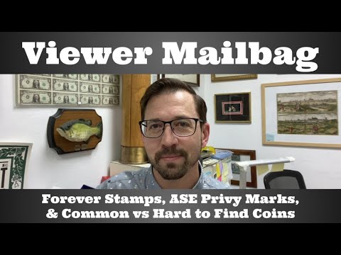 Viewer Mailbag - Forever Stamps, ASE Privy Marks, & Common vs Hard to Find Coins