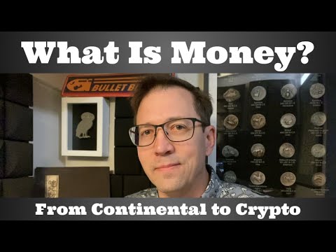 Sooo...What Is Money? From Continental Currency to Crypto Currency
