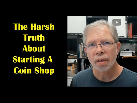 10 Reasons You Might Not Want To Own A Coin Shop